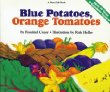 Blue Potatoes, Orange Tomatoes