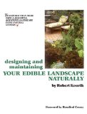 Designing and Maintaining Your Edible Landscape Naturally